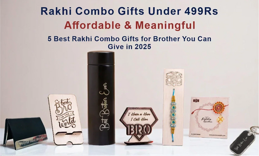 Rakhi Combo Gifts Under ₹499 – Affordable & Meaningful