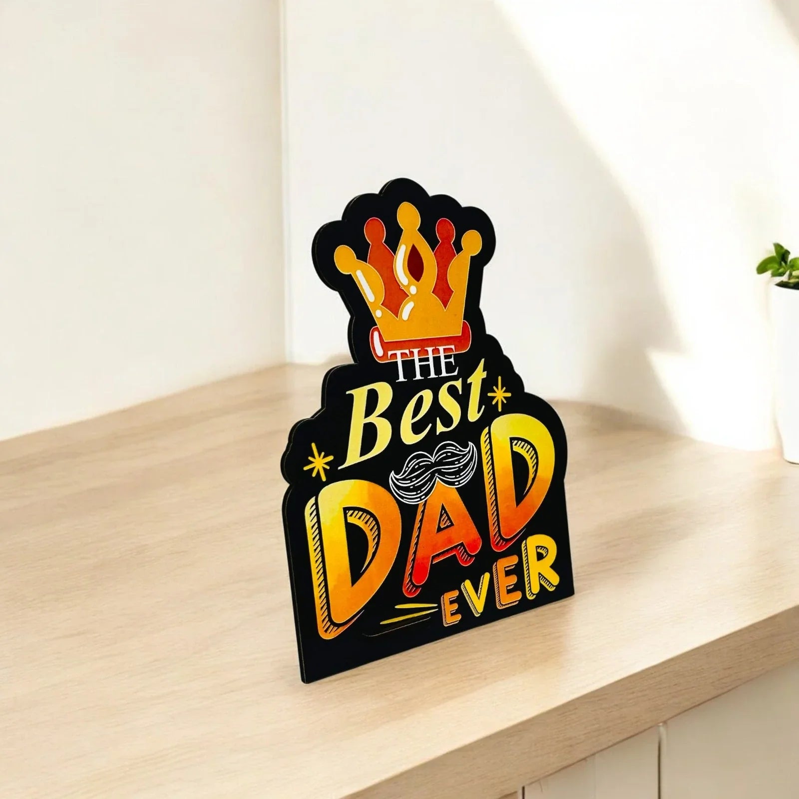 Best Dad Ever Wood Stand – Gift for Father’s Day - Precious Art Gifts