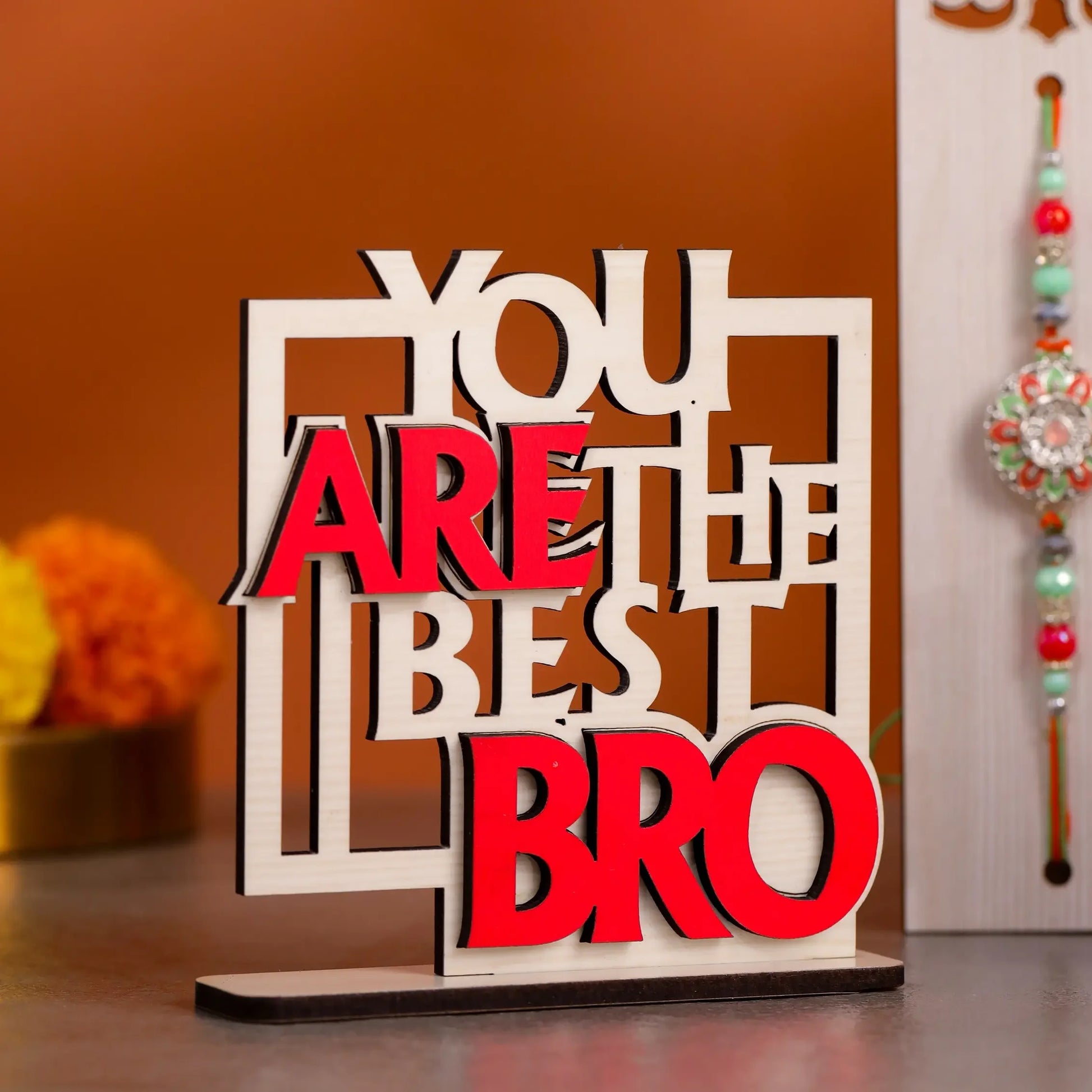 Wooden Stand Saying “You Are The Best Bro”